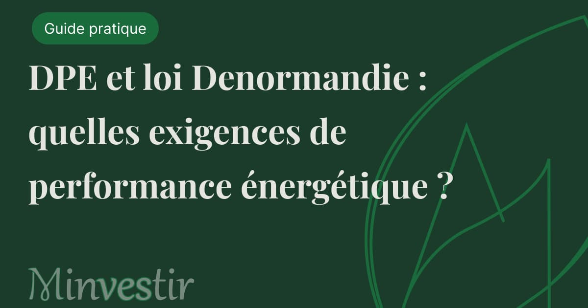 DPE et loi Denormandie : quelles exigences de performance énergétique ?